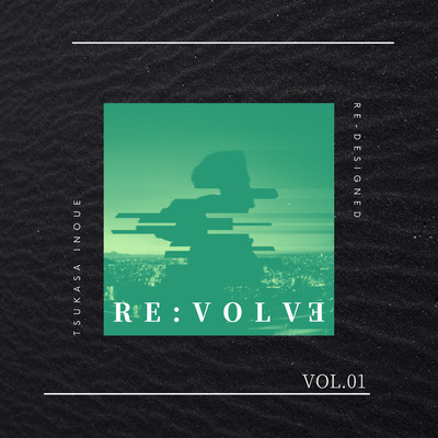 RE:VOLVE -VOL.01-/Tsukasa Inoue