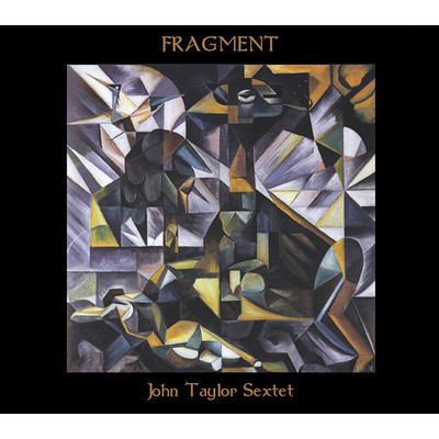 Fragment/John Taylor Sextet
