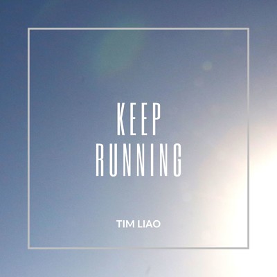 Keep Running/Tim Liao