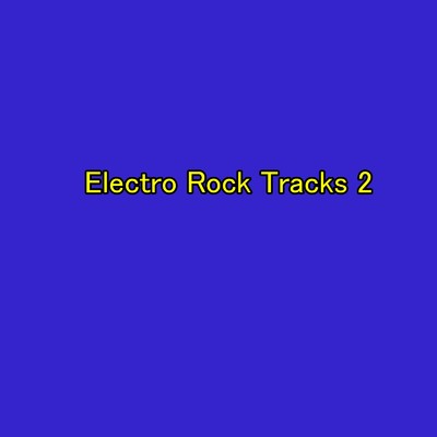 Electro Rock Tracks 2/Yuuki Nagatani