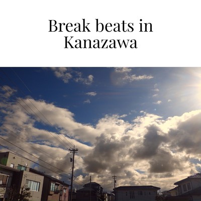 シングル/Break beats in Kanazawa/山本健夫