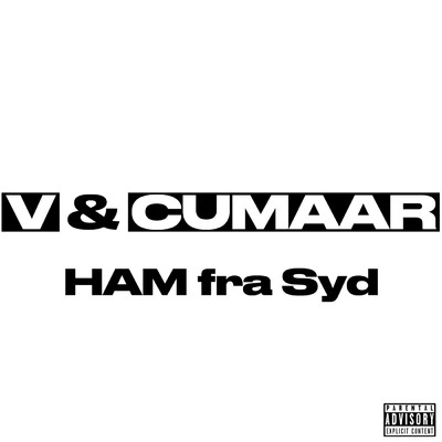 V OG CUMAAR (Explicit)/HAM fra Syd