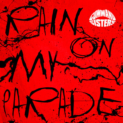 シングル/Rain On My Parade (Explicit)/Command Sisters