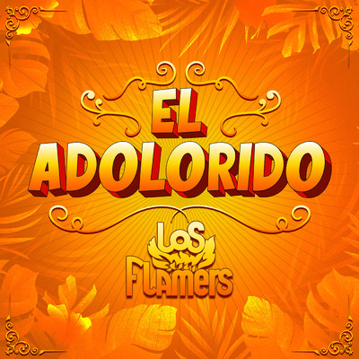 シングル/El Adolorido/Los Flamers