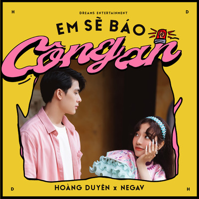 シングル/Em Se Bao Cong An (featuring Negav)/Hoang Duyen／Hua Kim Tuyen