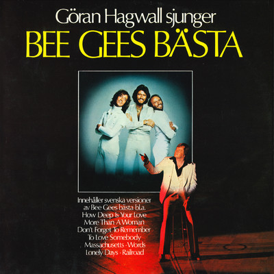 Sjunger Bee Gees basta pa svenska/Goran Hagwall