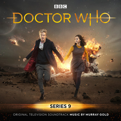 アルバム/Doctor Who - Series 9 (Original Television Soundtrack)/Murray Gold