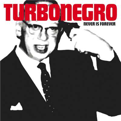 アルバム/Never Is Forever (Explicit)/Turbonegro