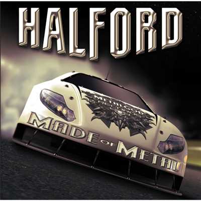 Halford IV ／ Made Of Metal/ハルフォード