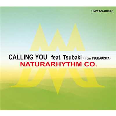コーリング・ユー feat.Tsubaki(from TSUBAKISTA)/NATURARHYTHM CO.