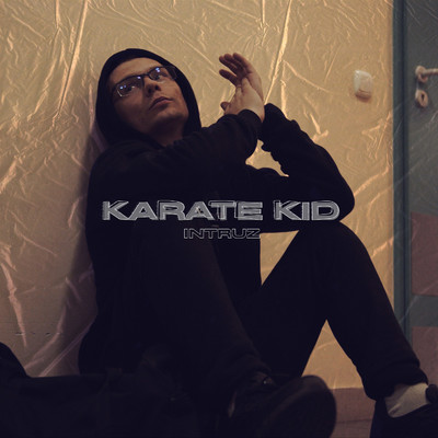 Karate Kid/Intruz