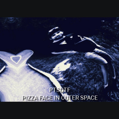 アルバム/Pizza Face in Outer Space/PTSDTF