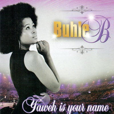 アルバム/Yaweh Is Your Name/Buhle B