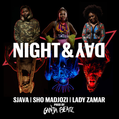 シングル/Night & Day/Sjava, Sho Madjozi and Lady Zamar