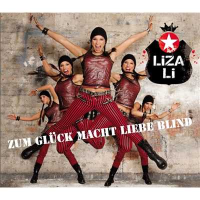 Zum Gluck macht Liebe blind (Maxi-CD)/Liza Li