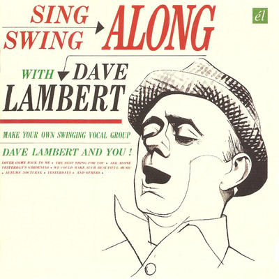 Sing & Swing Along with Dave Lambert ／ Jon Hendricks Evolution of the Blues Song/Various Artists