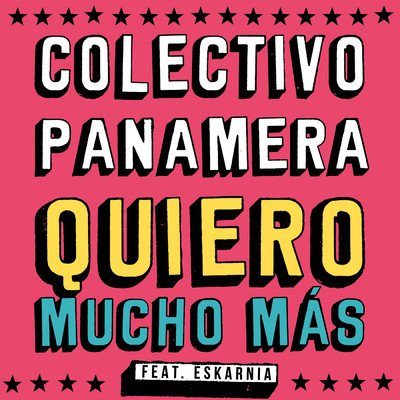 Quiero mucho mas (feat. Eskarnia)/Colectivo Panamera