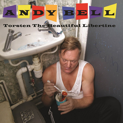 アルバム/Torsten the Beautiful Libertine/Andy Bell