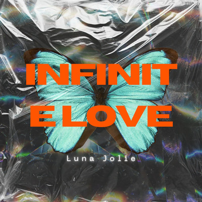 Infinite Love/Luna Jolie