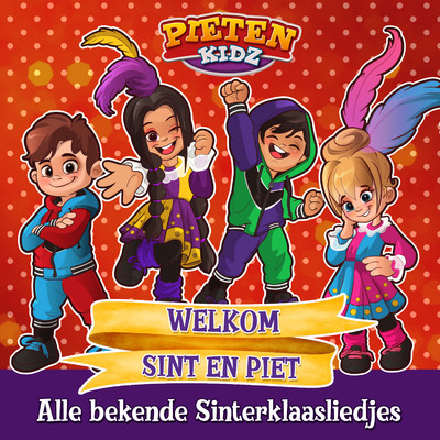 Welkom Sint en Piet (alle bekende Sinterklaasliedjes)/Pietenkidz