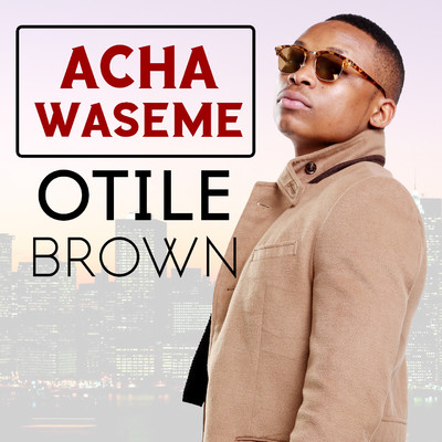 Acha Waseme/Otile Brown
