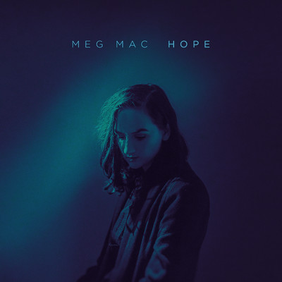 If You Want Me to Stay/Meg Mac