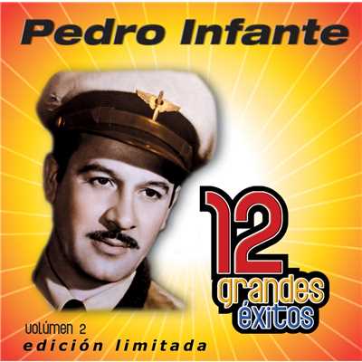 アルバム/12 Grandes exitos Vol. 2/Pedro Infante