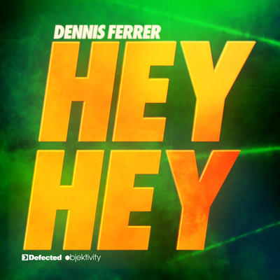 Hey Hey (Radio Edit)/Dennis Ferrer