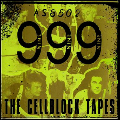 アルバム/The Cellblock Tapes/999