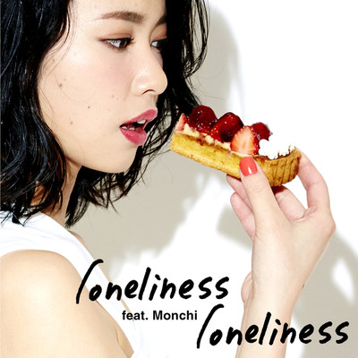 loneliness loneliness/Ceiling Touch M feat. Monchi