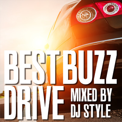 アルバム/BEST BUZZ DRIVE/DJ STYLE