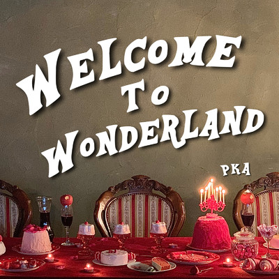 シングル/Welcome to Wonderland/PKA