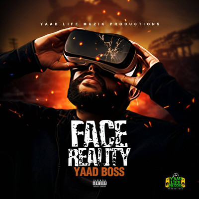 Face Reality/YAAD BOSS