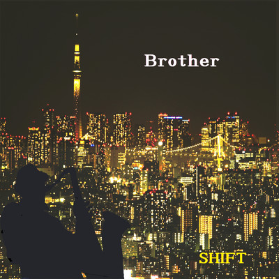 Brother/SHIFT