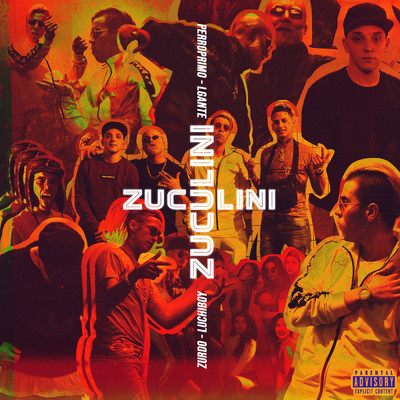 Zuculini (Explicit) (featuring Luchiboy, DT.Bilardo, Perro Primo, L-Gante)/Zurdo