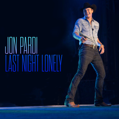シングル/Last Night Lonely/Jon Pardi