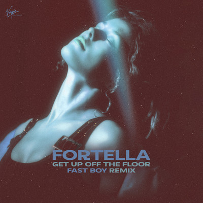 シングル/Get Up Off The Floor (FAST BOY Remix)/FORTELLA