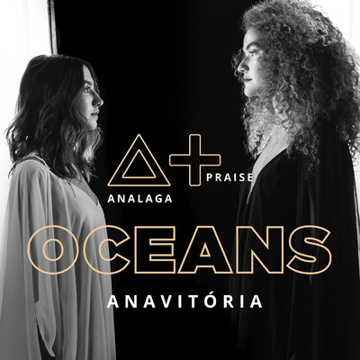 Oceans (Where Feet May Fail) (featuring ANAVITORIA)/Analaga