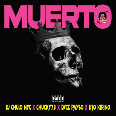 Muerto (Explicit) (featuring Dyce Payso)/DJ Chulo NYC／Chucky73／Lito Kirino