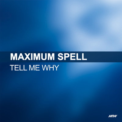 シングル/Tell Me Why (Zone Club Mix)/Maximum Spell