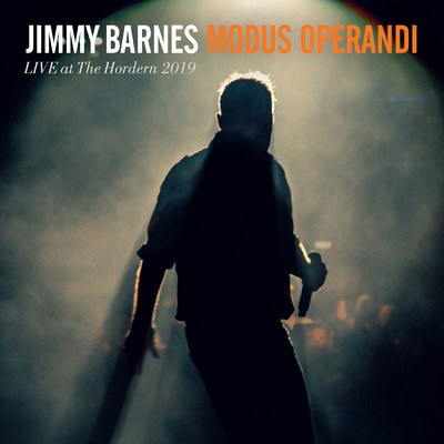 Modus Operandi (Explicit) (Live At The Hordern Pavilion 2019)/ジミー・バーンズ