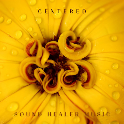 シングル/Centered/Sound Healer Music