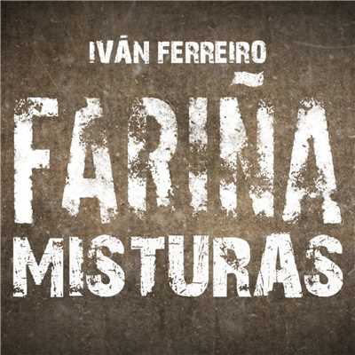 アルバム/Farina Misturas/Ivan Ferreiro
