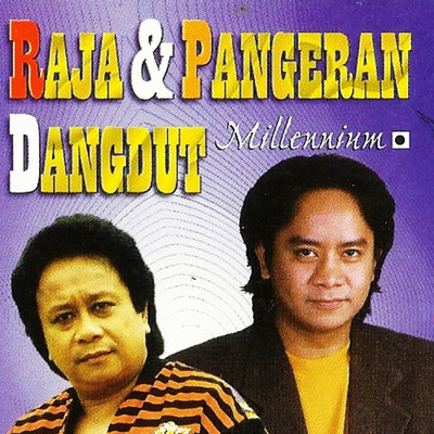 Raja & Pangeran Dangdut Millennium/Irvan Mansyur S.