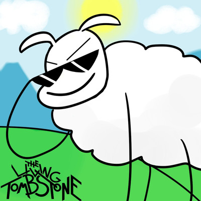 Beep Beep I'm a Sheep/The Living Tombstone