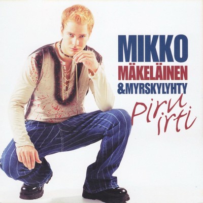 アルバム/Piru irti/Mikko Makelainen ja Myrskylyhty