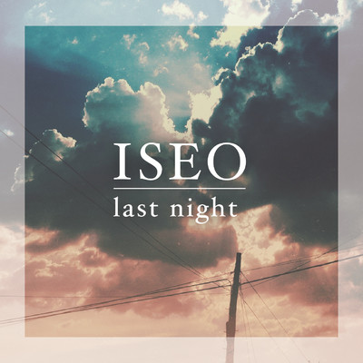 アルバム/Last Night/Iseo