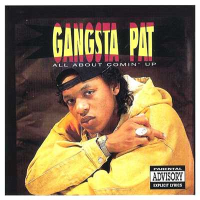 アルバム/All About Comin' Up/Gangsta Pat