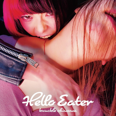 Hello Eater/ナックルチワワ