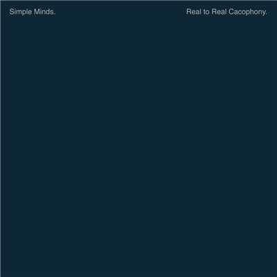 Reel To Real Cacophony/Simple Minds